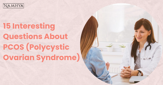 15 Interesting Questions About PCOS (Polycystic Ovarian Syndrome)