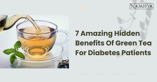 7 Amazing Hidden Benefits Of Green Tea For Diabetes Patients